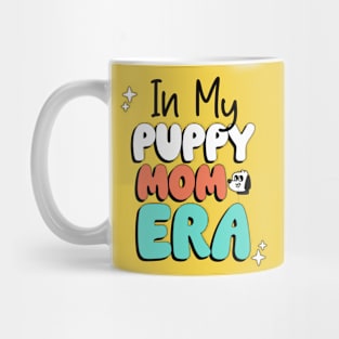 In My Puppy Mom Era Mug